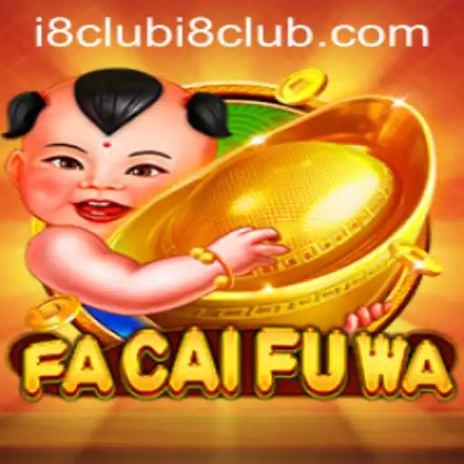 Discover the Exciting World of FaCaiFuWa: A Unique i8club Gaming Experience