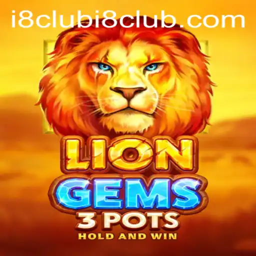 Exploring LionGems3pots: A Thrilling Adventure in the World of i8club