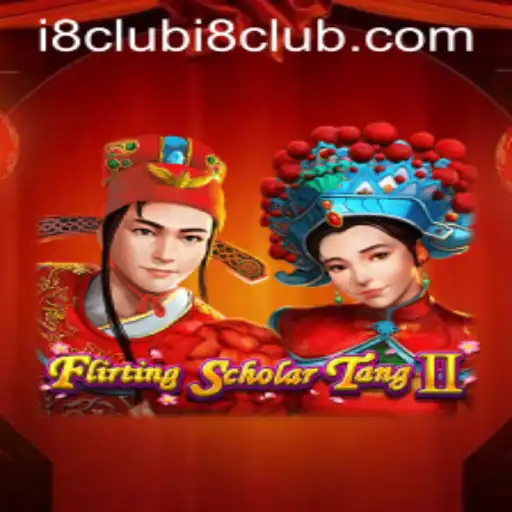 A Comprehensive Guide to Flirting Scholar Tang II and i8club