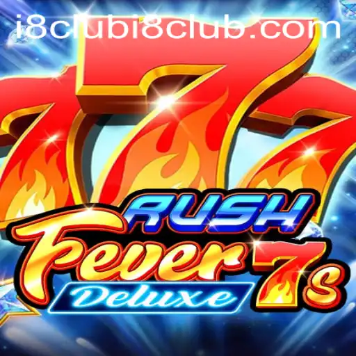Unveiling RushFever7sDeluxe: A Thrilling Gaming Experience with i8club